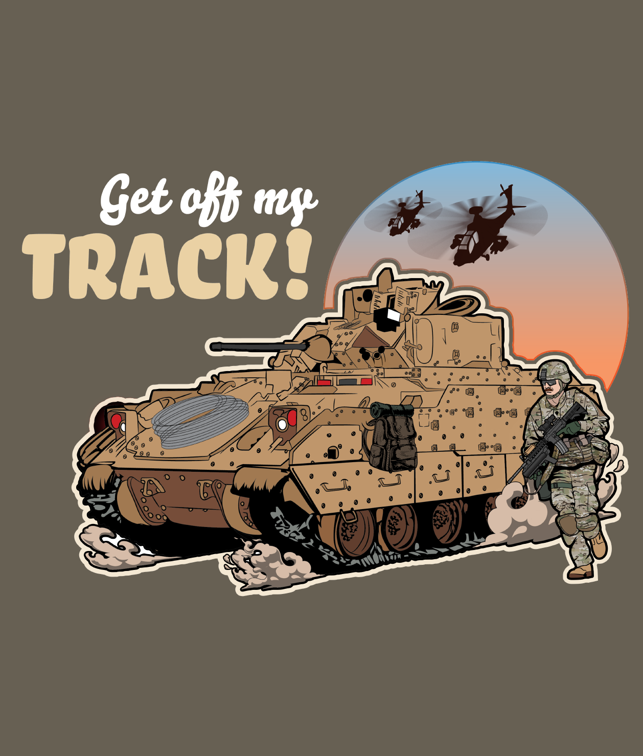 Get Off My Track! (Bradley Mechanized Infantry)