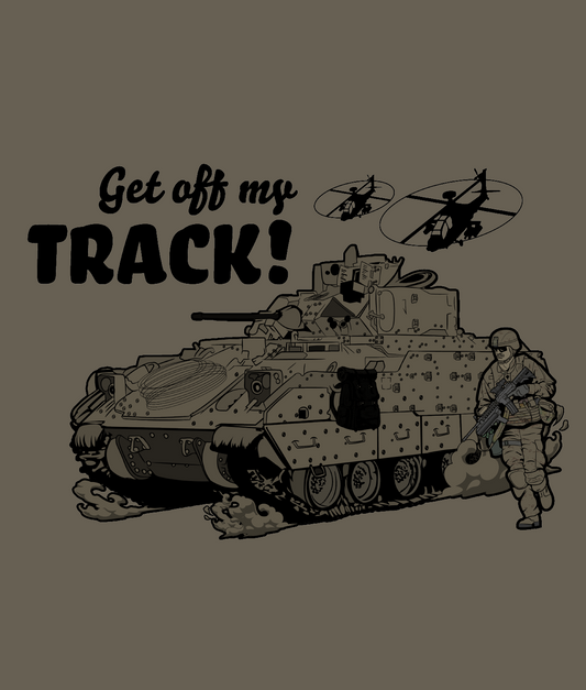 Get Off My Track! (Subdued) (Bradley Mechanized Infantry)